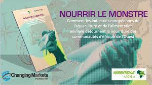 Nourrir le monstre : Comment les industries européennes de l'aquaculture et de l’alimentation animale détournent la nourriture des communautés d’Afrique de l’Ouest.